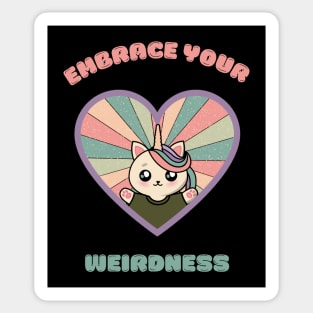 Embrace your weirdness - a cute kawaii kitty unicorn Sticker